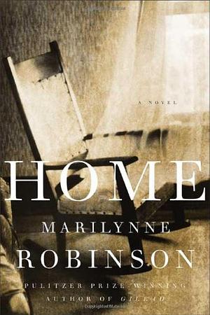 Home by Marilynne Robinson