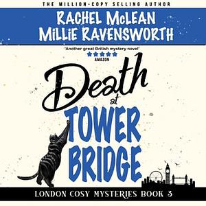 Death at Tower Bridge by Rachel McLean, Millie Ravensworth