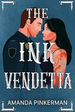 The Ink Vendetta by Amanda Pinkerman