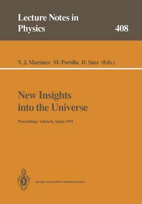 New Insights Into the Universe: Proceedings of a Summer School Held in València, Spain, 23-27 September 1991 by 