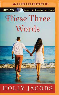 These Three Words by Holly Jacobs