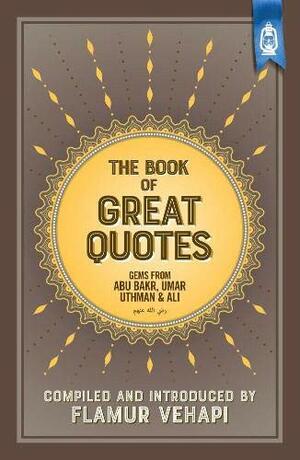 The Book of Great Quotes by Flamur Vehapi
