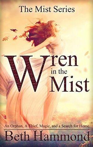 Wren In The Mist (The Mist Series, #1) by Beth Hammond
