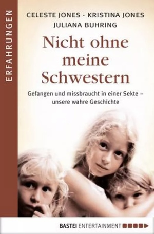 Nicht ohne meine Schwestern by Kristina Jones, Juliana Buhring, Celeste Jones