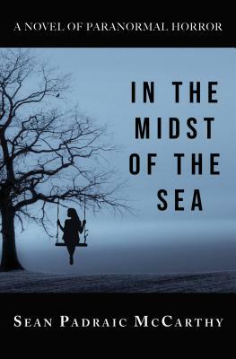 In the Midst of the Sea by Sean Padraic McCarthy