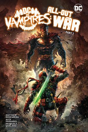 DC vs. Vampires: All-Out War Part 2 by Alex Paknadel, Matthew Rosenberg