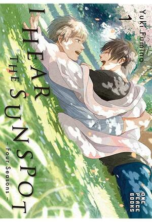 I Hear the Sunspot: Four Seasons Volume 1 by Yuki Fumino