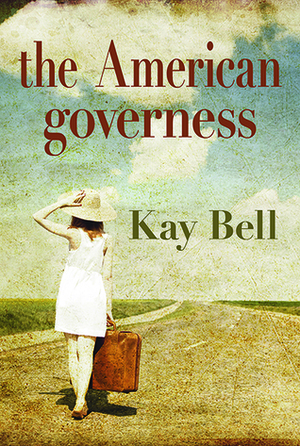 The American Governess by Kay Bell