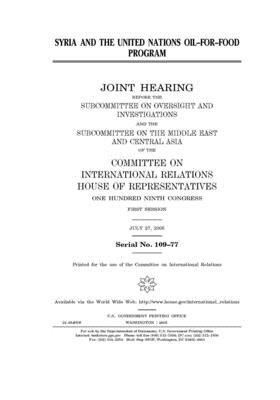 Syria and the United Nations Oil-for-Food Program by United S. Congress, Committee on International Rela (house), United States House of Representatives