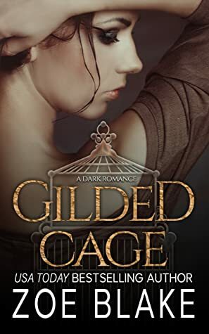 Gilded Cage by Zoe Blake