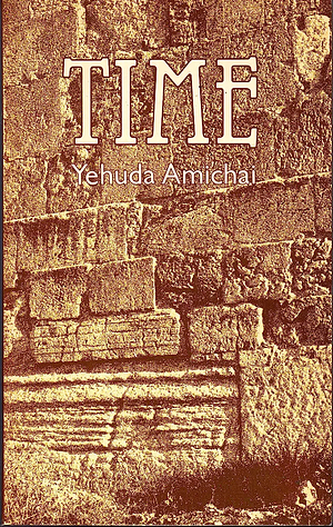 Time by Yehuda Amichai