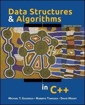 Data Structures and Algorithms in C++ by Michael T. Goodrich, David M. Mount, Roberto Tamassia