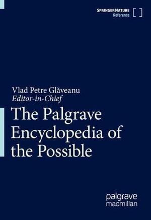 The Palgrave Encyclopedia of the Possible by Vlad Petre Glăveanu