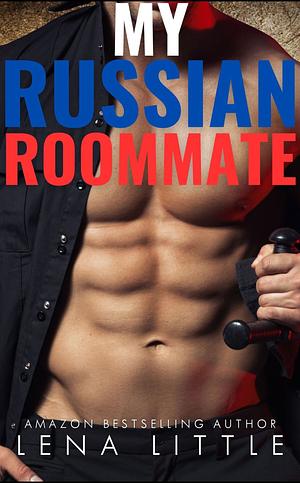 My Russian Roommate  by Lena Little