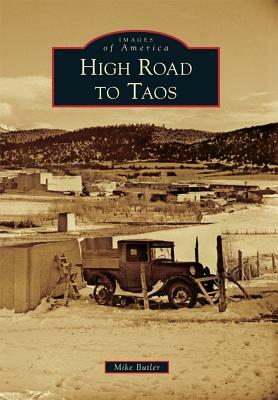 High Road to Taos by Mike Butler
