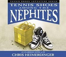Tennis Shoes Among the Nephites by Chris Heimerdinger