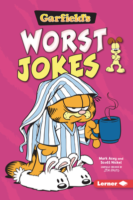 Garfield's (R) Worst Jokes by Scott Nickel, Mark Acey