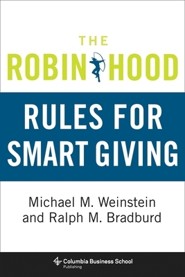The Robin Hood Rules for Smart Giving by Michael Weinstein, Ralph Bradburd