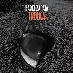 Troika by Isabel Zapata