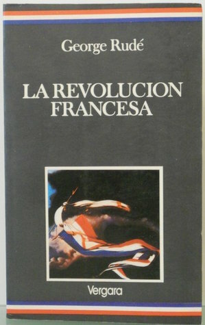 La revolución francesa by George Rudé