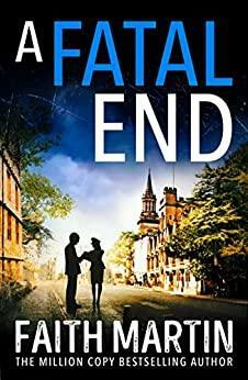 A Fatal End by Faith Martin