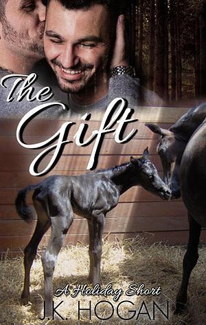 The Gift by J.K. Hogan