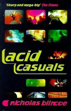 Acid Casuals by Nicholas Blincoe