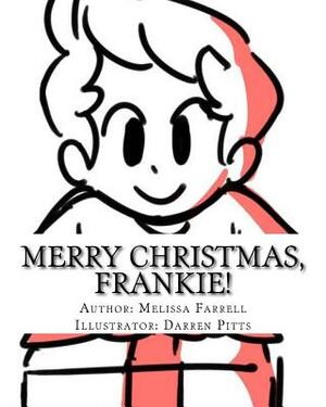 Merry Christmas, Frankie! by Melissa Farrell