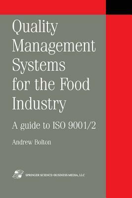 Quality Management Systems for the Food Industry: A Guide to ISO 9001/2 by 