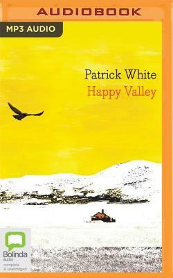 Happy Valley by Patrick White