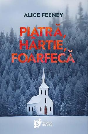 Piatră, hârtie, foarfecă by Roxana Brînceanu, Alice Feeney