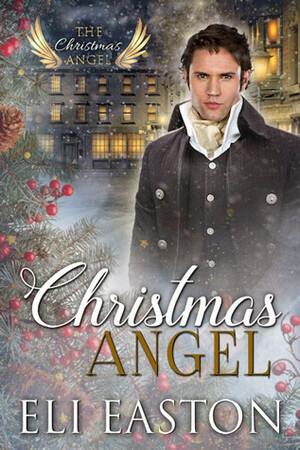 Christmas Angel by Eli Easton