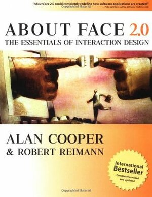 About Face 2.0: The Essentials of Interaction Design by Alan Cooper, Robert Reimann