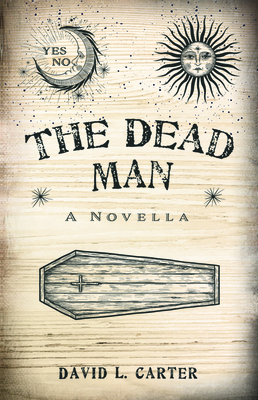 The Dead Man by David L. Carter