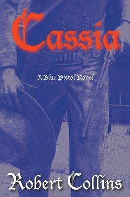 Cassia by Robert L. Collins