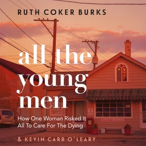 All the Young Men by Ruth Coker Burks