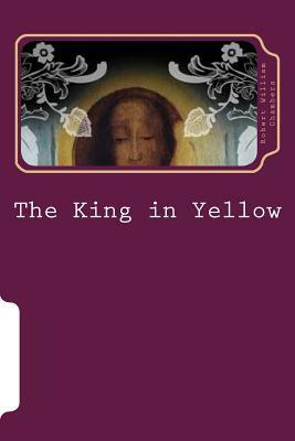 The King in Yellow by Robert W. Chambers