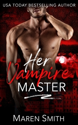 Her Vampire Master by Maren Smith
