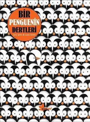 Bir Penguenin Dertleri by Lane Smith, Jory John