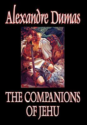 The Companions of Jehu by Alexandre Dumas, Fiction by Alexandre Dumas