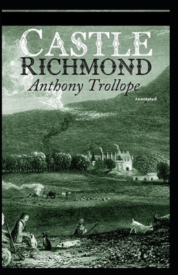 Castle Richmond Annotated by Anthony Trollope