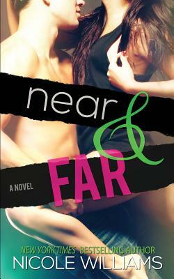 Near & Far by Nicole Williams