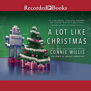 A Lot Like Christmas: Stories by Connie Willis