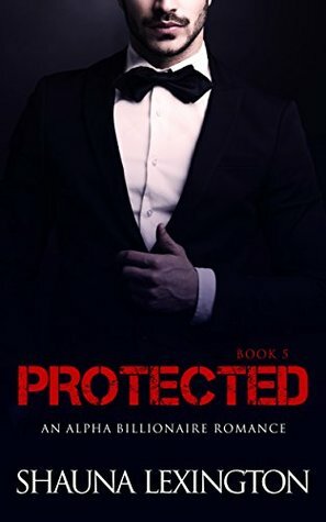 Protected: Book Five by Shauna Lexington