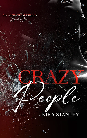 Crazy People by Kira Stanley