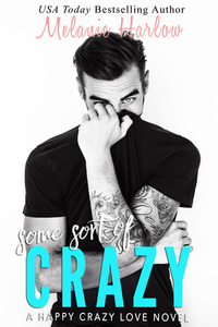Some Sort of Crazy by Melanie Harlow