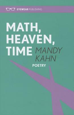 Math, Heaven, Time by Mandy Kahn