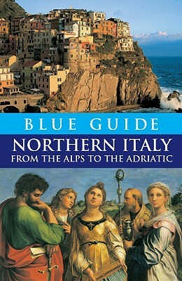 Blue Guide Northern Italy by Paul Blanchard