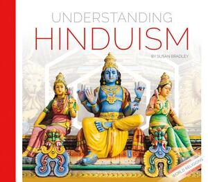 Understanding Hinduism by Susan Bradley