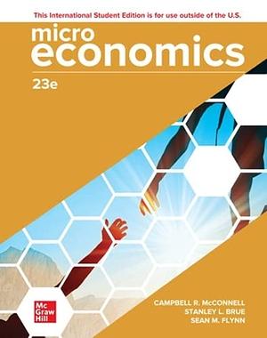 Microeconomics by Stanley L. Brue, Sean Masaki Flynn, Campbell R. McConnell